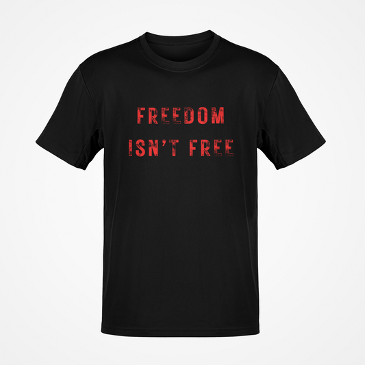 Freedom isn't free - Fight For Freedom